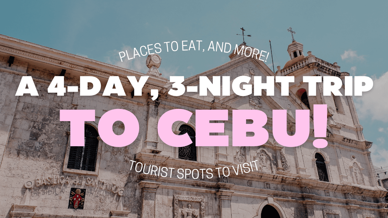 セブ島3泊4日モデルコース｜サントニーニョ教会を背景にした「A 4-DAY, 3-NIGHT TRIP TO CEBU!」のタイトル画像